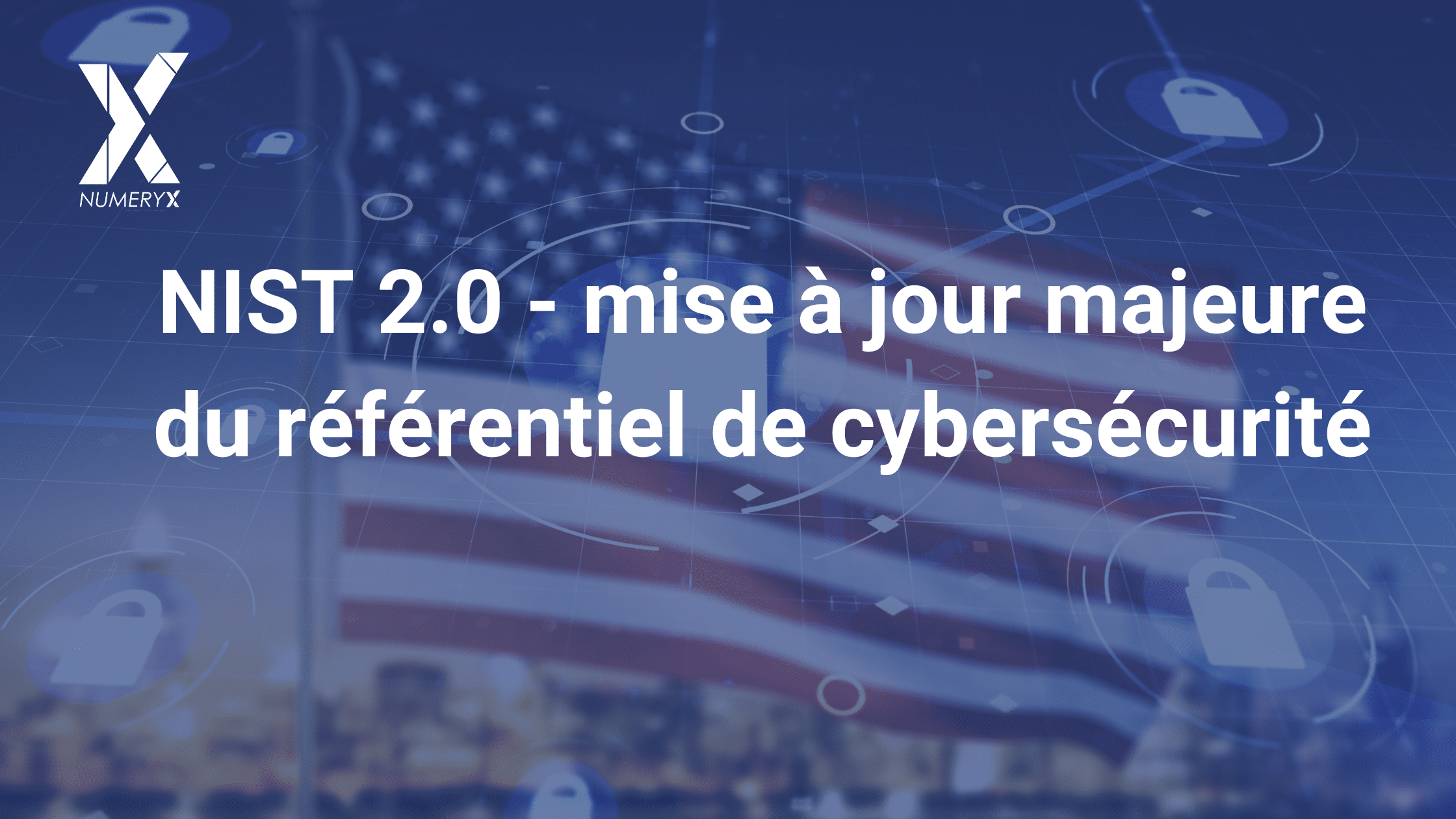 NIST 2 -mise à jour du référentiel de cybersécurité